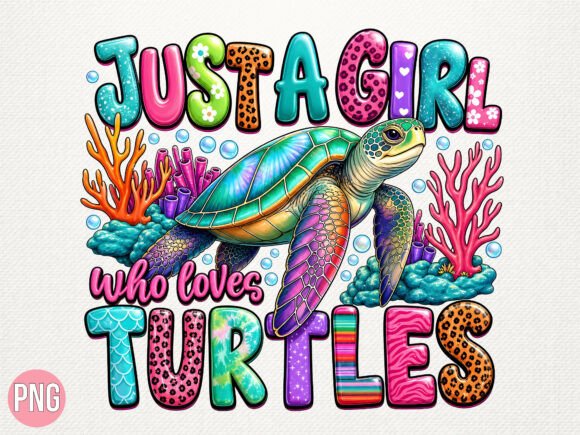 Download Just a Girl Who Loves Turtles PNG Shirt - Png Collection