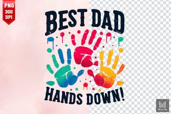 Download Best Dad Hand Down! Sublimation PNG - Png Collection